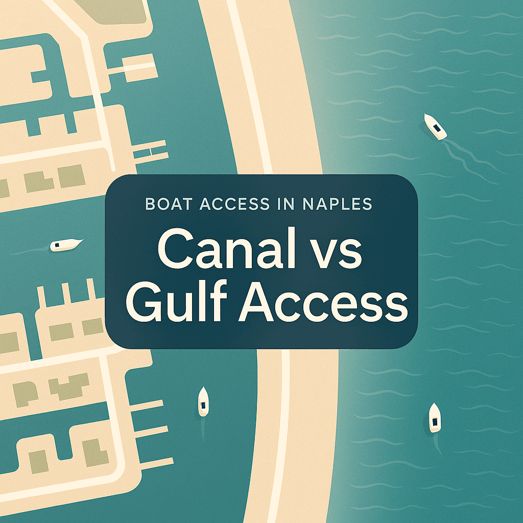 Boat Access in Naples: Canal vs Gulf Access Explained